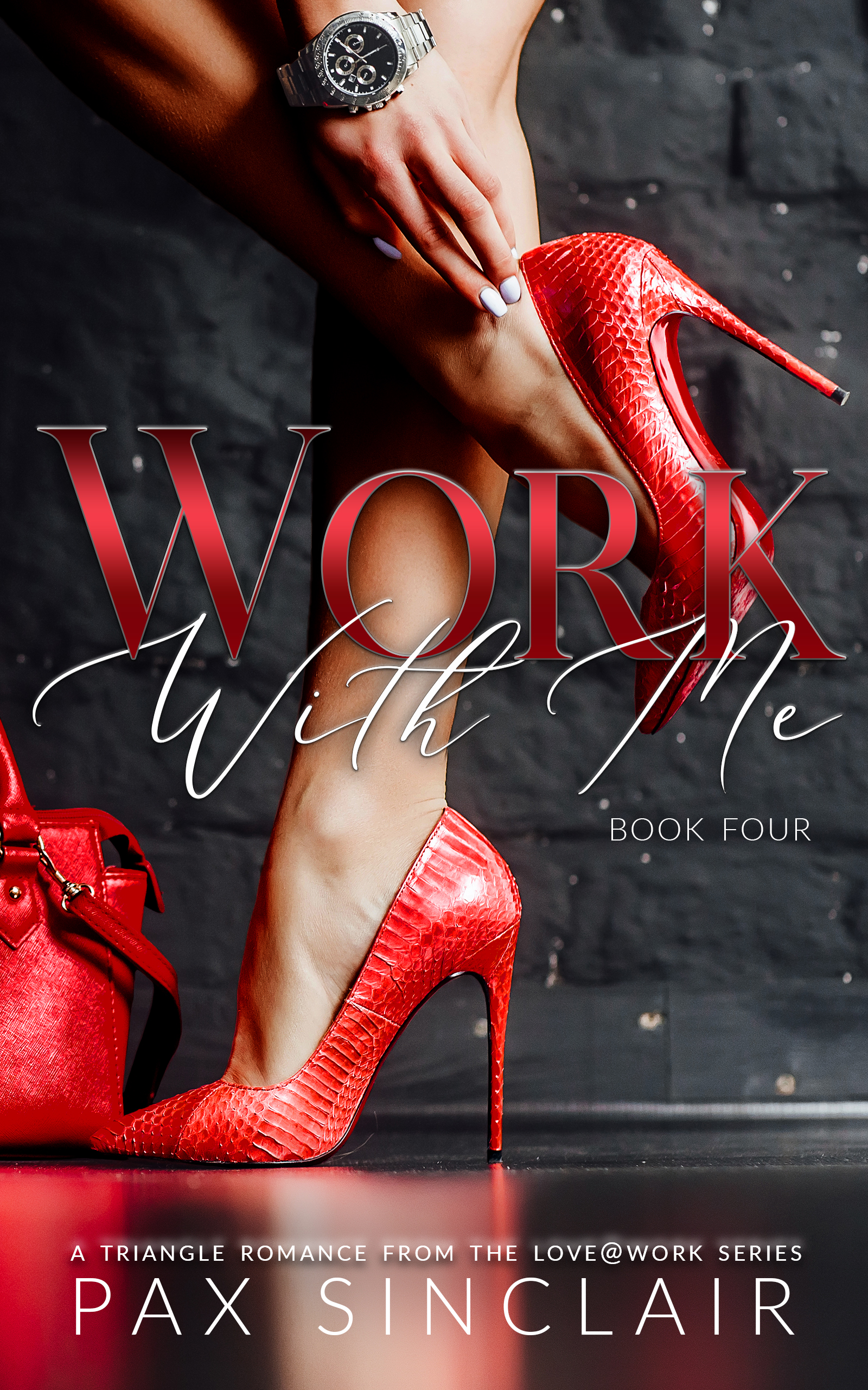 Work with Me (Love@Work, #4)