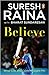 Believe: What Life and Cric...