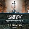 Death of an Altar Boy by E.J. Fleming