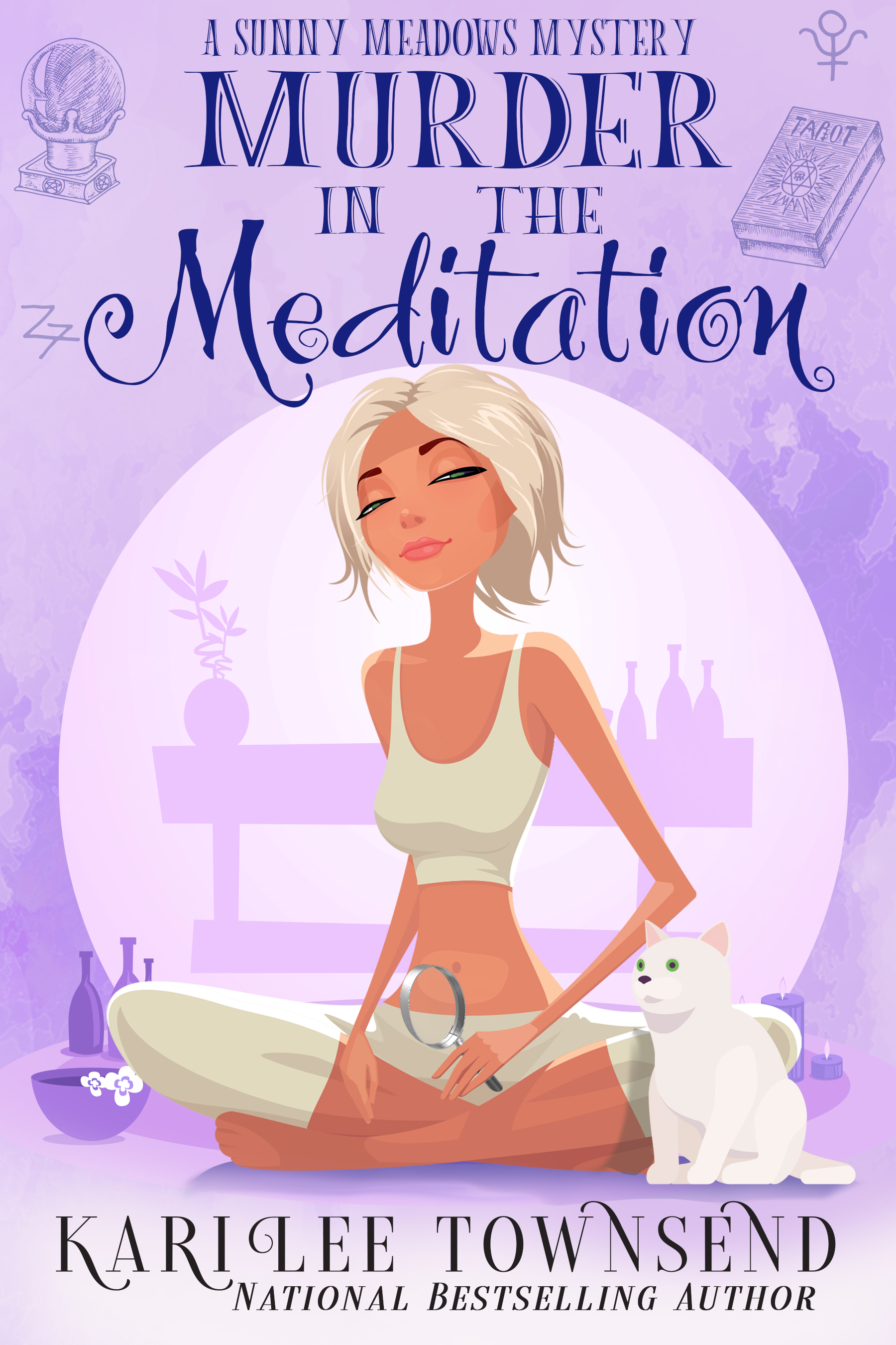 Murder in the Meditation (A Sunny Meadows Mystery, Book 8)