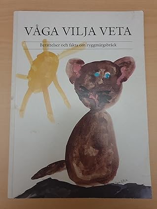 Våga Vilja Veta: Berättelser och fakta om ryggmärgsbråck