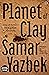 Planet of Clay by Samar Yazbek