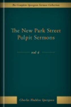 The New Park Street Pulpit Sermons, Volume IV, Logos Digital Edition