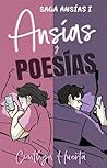 Ansías y Poesías [Saga Poesías 1] by Cinthya Huerta