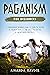 Paganism for Beginners by Amanda Xavier