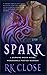 SPARK by Rk Close