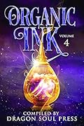 Organic Ink: DSP Poetry: Volume Four