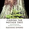 Finding the Mother Tree by Suzanne Simard
