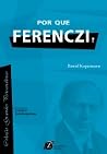 Por que Ferenczi?