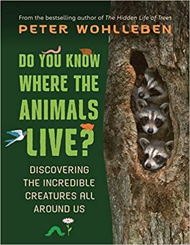 Do You Know Where the Animals Live? Discovering the Incredible Creatures all Around Us (Hardcover)
