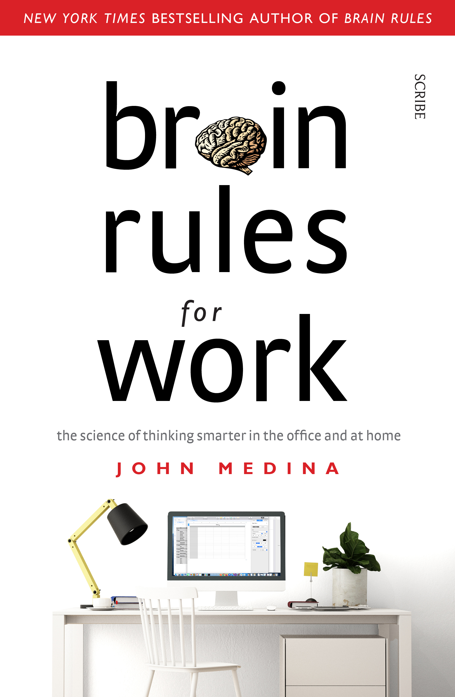 Brain Rules for Work: the science of thinking smarter in the office and at home