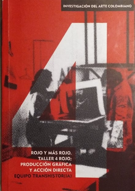 Rojo y más rojo. Taller 4 rojo; Producción gráfica y acción directa.