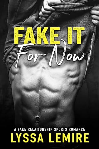 Fake It For Now (Kings of Campus #2)