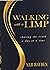 Walking with a Limp: Chasin...