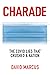 Charade: The Covid Lies That Crushed A Nation