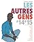 Les autres gens. Tome 14 et 15