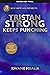 Tristan Strong Keeps Punching (Tristan Strong #3)