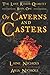 Of Caverns and Casters: The Lost Roads Quartet, Book One