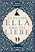 Fräulein Ella und die Liebe: Roman