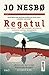 Regatul by Jo Nesbø