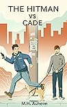 The Hitman Vs Cade by M.H. Auheim