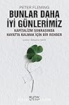 Bunlar Daha İyi Günlerimiz  by Peter Fleming