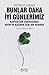 Bunlar Daha İyi Günlerimiz : Kapitalizm Sonrasında Hayatta Kalmak İçin Bir Rehber