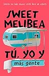 Tú, yo y más gente by Sweet Melibea