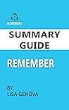 Summary Guide: Remember by Lisa Genova (BlinkRead) Summary Guide: Remember by Lisa Genova (BlinkRead)