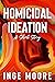 Homicidal Ideation: A Liter...