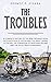 Pocket History: The Troubles: A Complete History of The Irish Troubles from The Plantation of Ulster and The Great Famine, to The IRA, The Formation of Northern Ireland and The Good Friday Agreement
