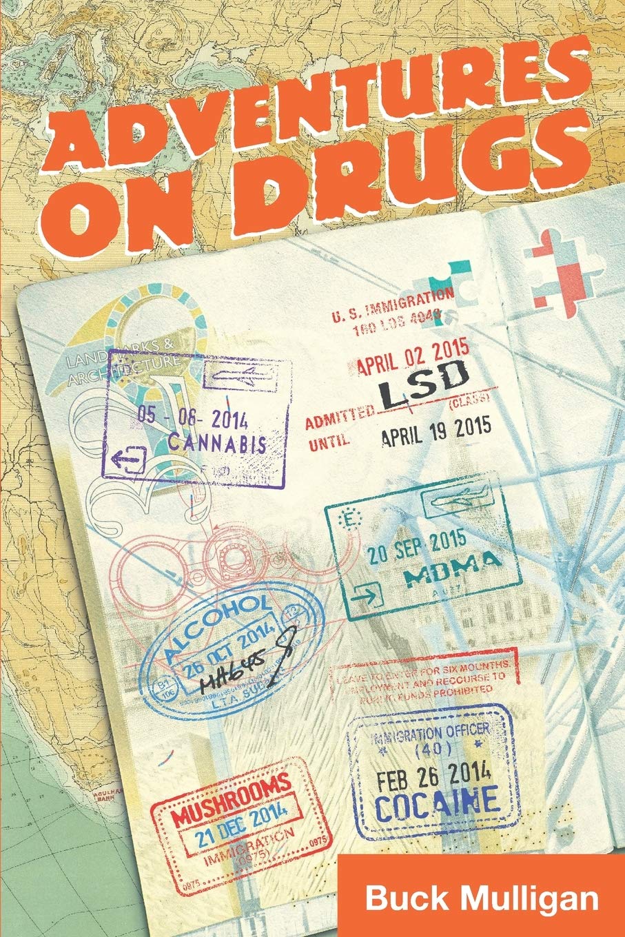 Adventures on Drugs: A Sober Irishman, Six Countries, Six Drugs (Paperback)