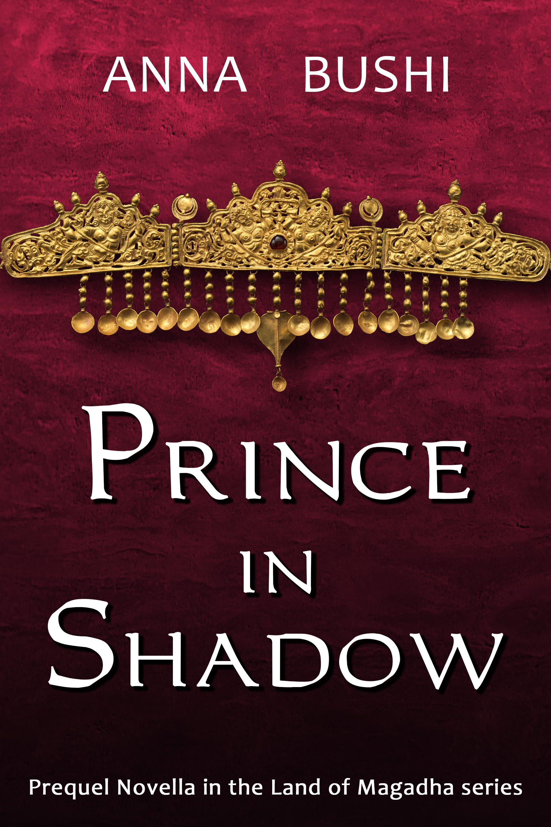 Prince in Shadow (Land of Magadha, Prequel)