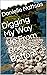 Digging My Way Up From Rock Bottom by Danielle Nattsas