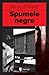 Spumele negre