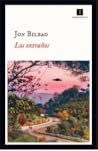 Los extraños by Jon Bilbao