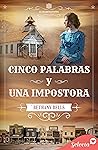 Cinco palabras y una impostora by Bethany Bells