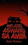 Walang Aswang sa Amin