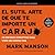El sutil arte de que te importe un caraj*: Un enfoque disruptivo para vivir una buena vida