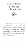 In dialogo con la solitudine