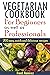 Vegetarian cookbook for beg...