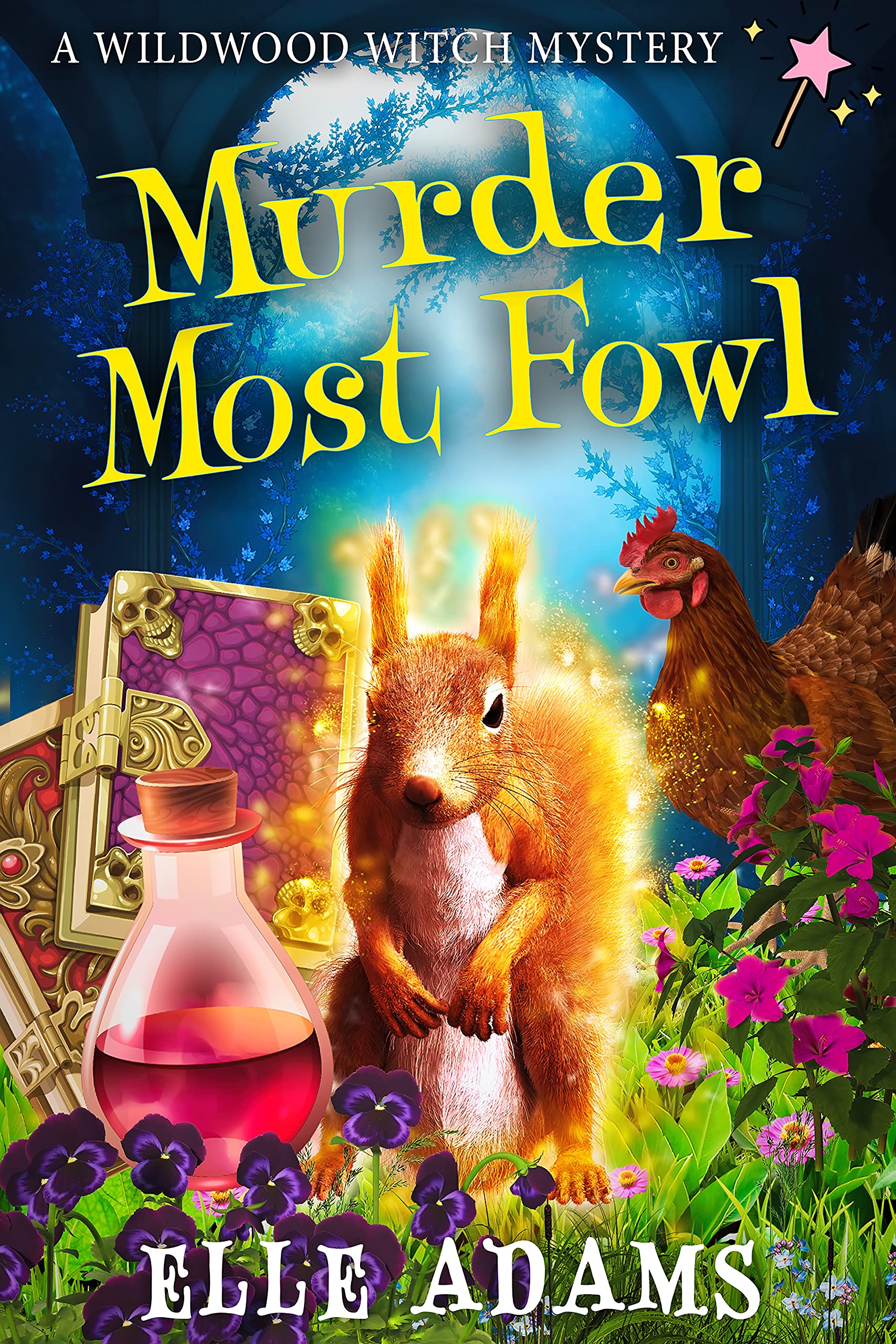 Murder Most Fowl (Wildwood Witch Mystery #2)