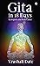 Gita in 18 days : Synopsis and Relevance