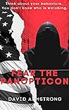 Book cover for Fear The Panopticon: Think about your behaviors (Justified)