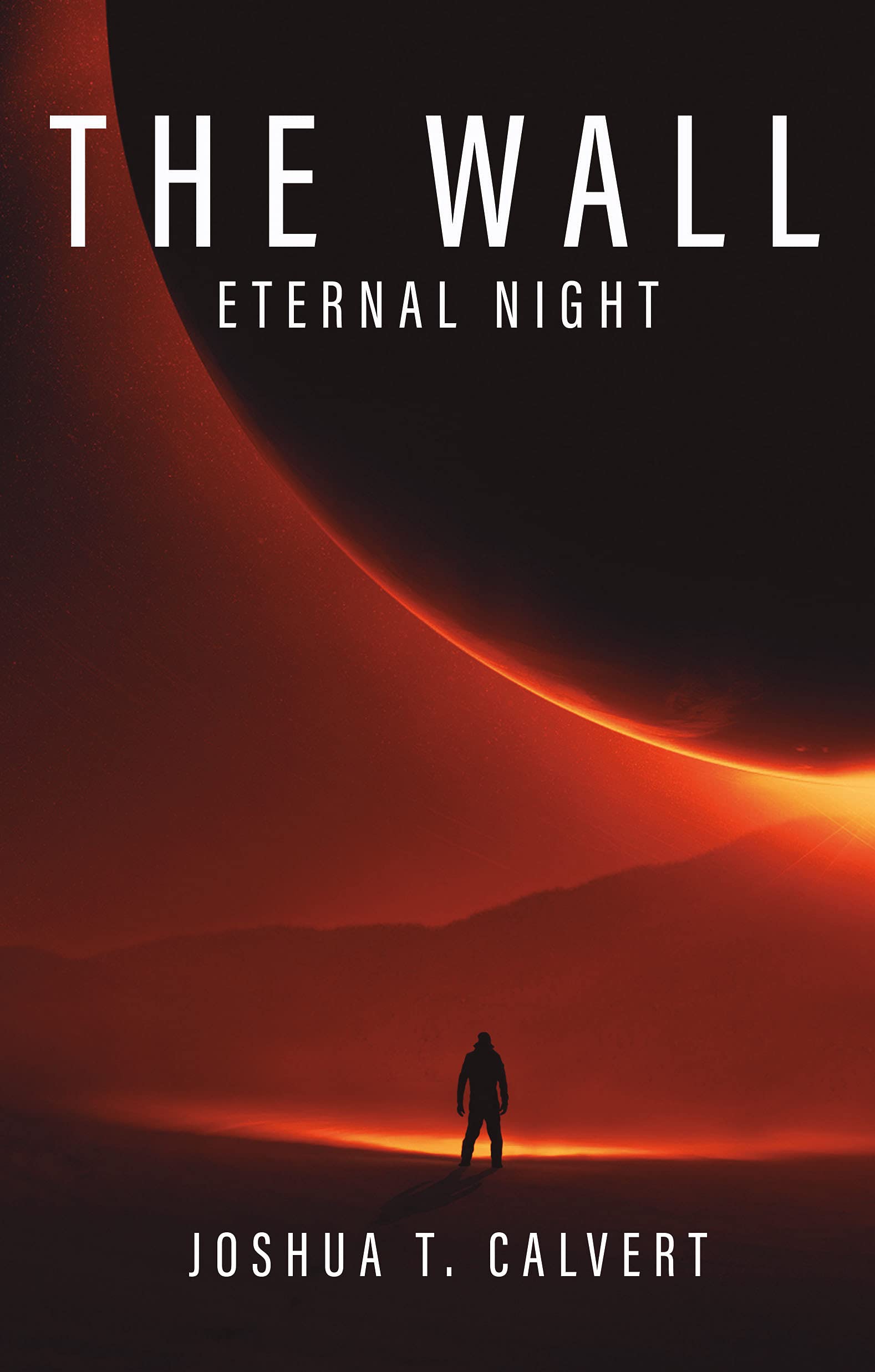 The Wall: Eternal Night (Kindle Edition)