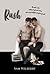 Rush (Rush, #1)