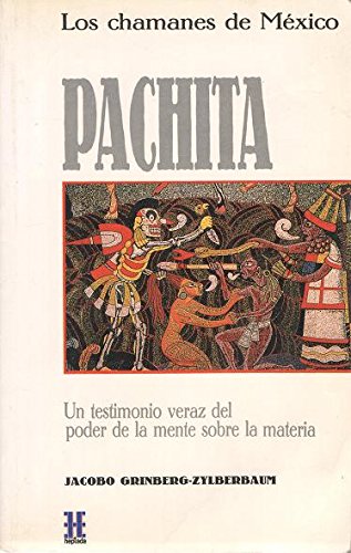 Pachita. Los Chamanes de México. (Paperback)