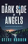 The Dark Side of Angels The Dark Side of Angels
