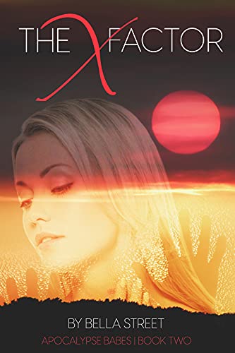The X Factor (Apocalypse Babes, #2)