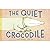 The Quiet Crocodile